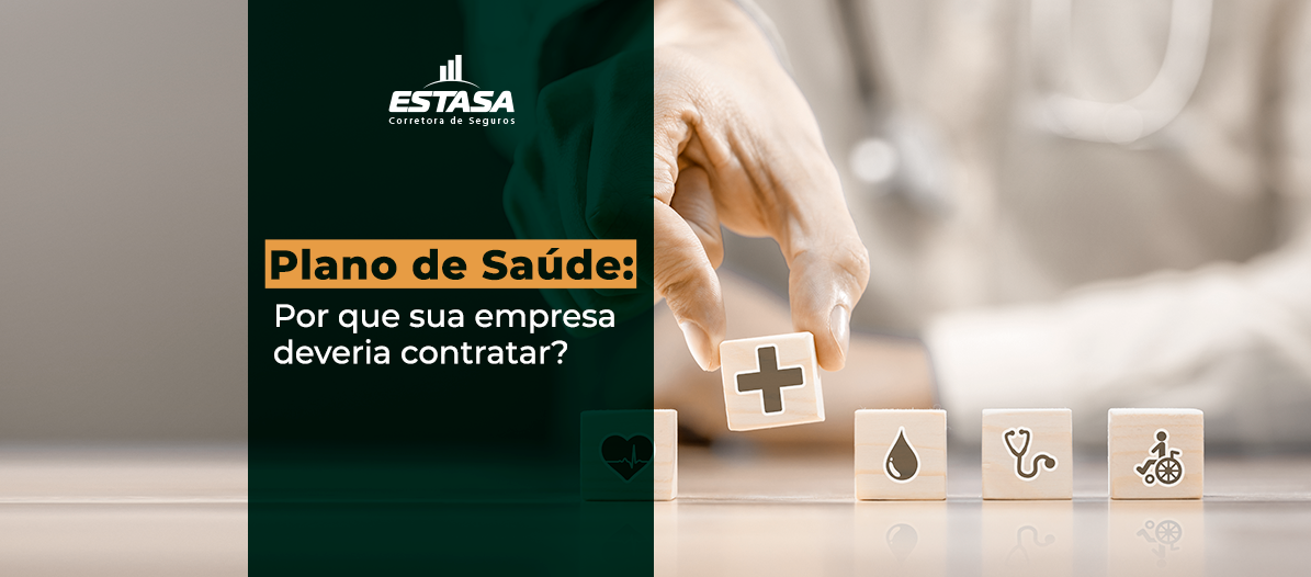 Por Que Sua Empresa Deveria Contratar Plano De Saúde Estasa Seguros 8221